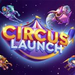 Circus Launch: Sensasi Sirkus Penuh Warna di Dunia Slot Online!